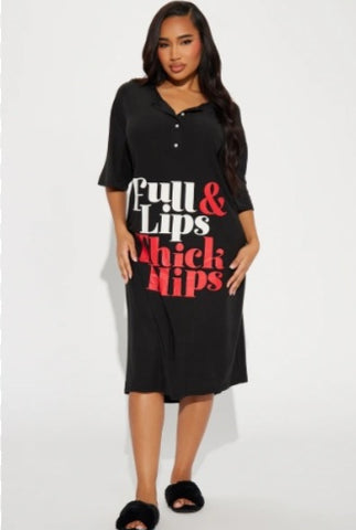 Full lips & thick hips night dress